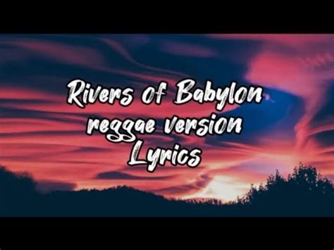 Rivers of Babylon; một bản nhạc reggae đầy tâm tình với giai điệu acoustic nhẹ nhàng và lời ca da diết về nỗi nhớ quê hương